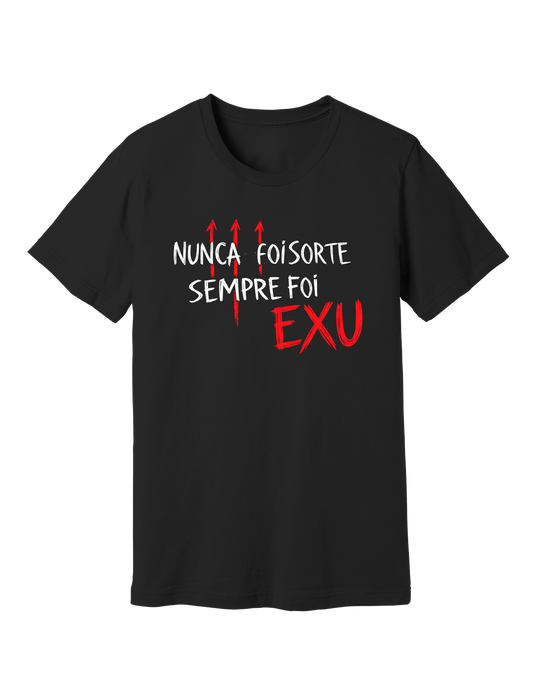 Camiseta Nunca foi Sorte