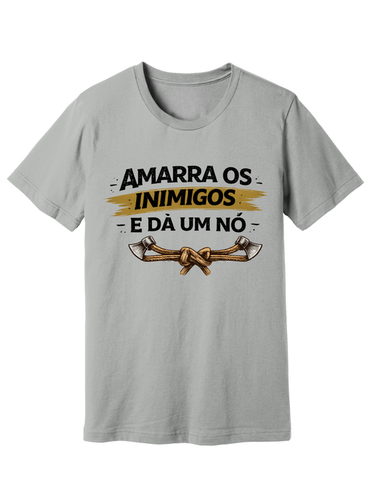 Camiseta Amarra os Inimigos