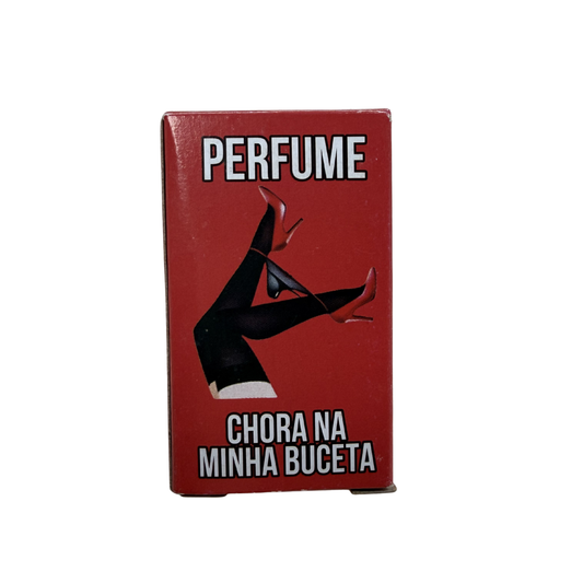 Perfume Chora na Minha Buceta